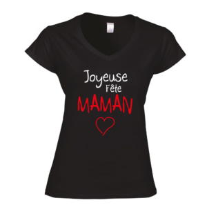 T-shirt fête des mères "Joyeuse fête Maman" Noir ou blanc