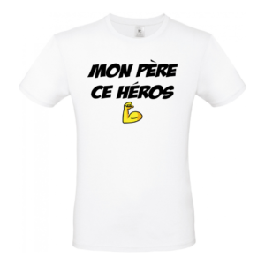 T-shirt "Mon père ce héros" blanc